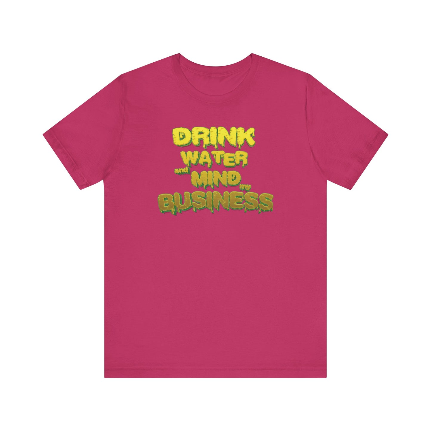 Drink Water and Mind My Business T-Shirt - Yellow