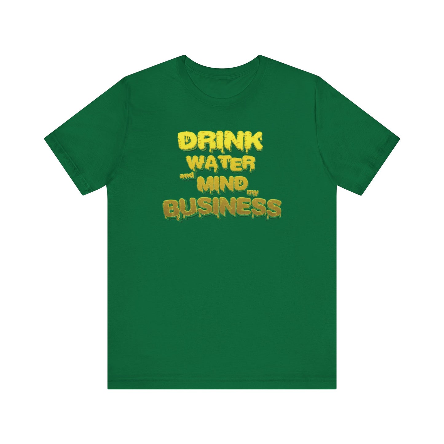 Drink Water and Mind My Business T-Shirt - Yellow