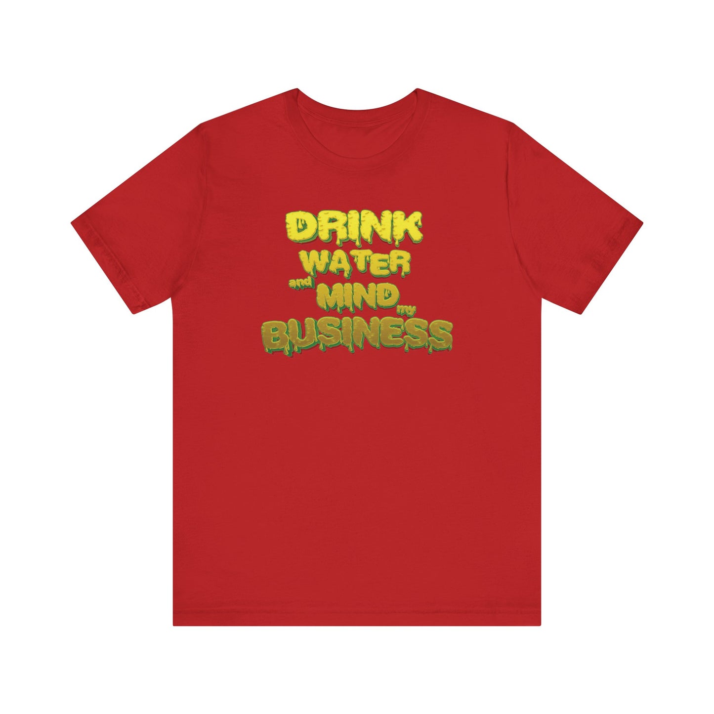 Drink Water and Mind My Business T-Shirt - Yellow