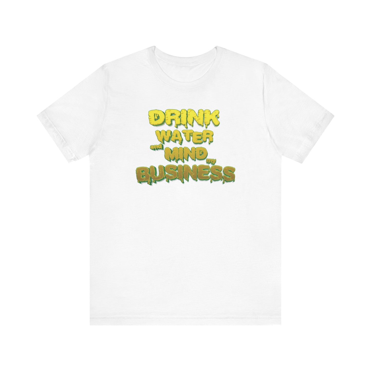 Drink Water and Mind My Business T-Shirt - Yellow
