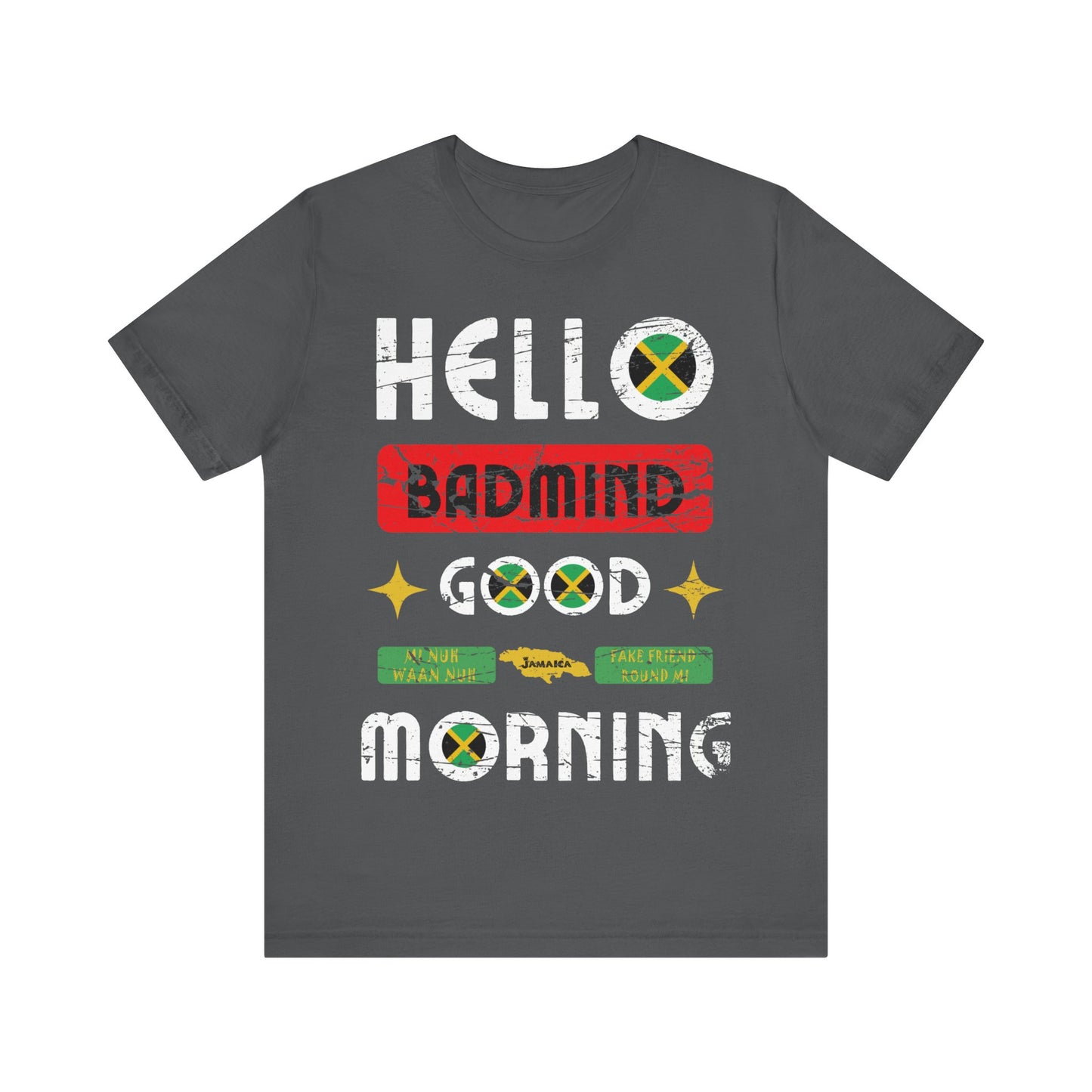 Jamaica Shirt - Hello Badmind, Good Morning Jamaica