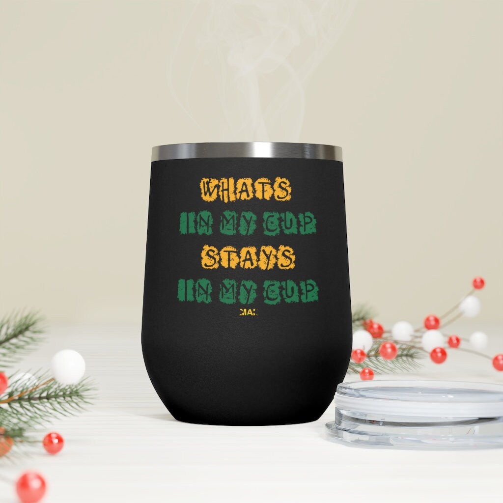 12oz Insulated Wine Tumbler - Whats In My Cup, Stays In My Cup - Jamaica Flag Colors