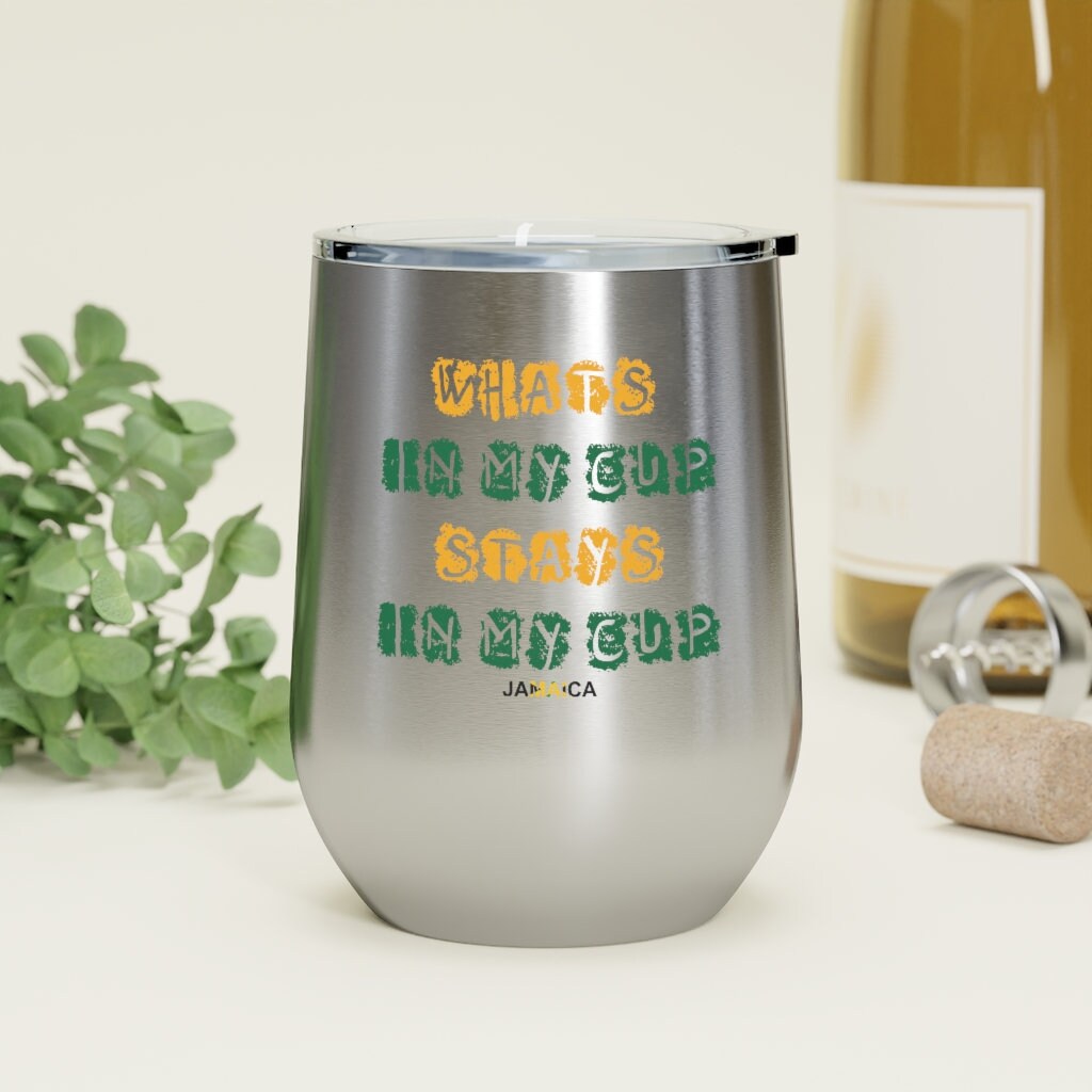 12oz Insulated Wine Tumbler - Whats In My Cup, Stays In My Cup - Jamaica Flag Colors