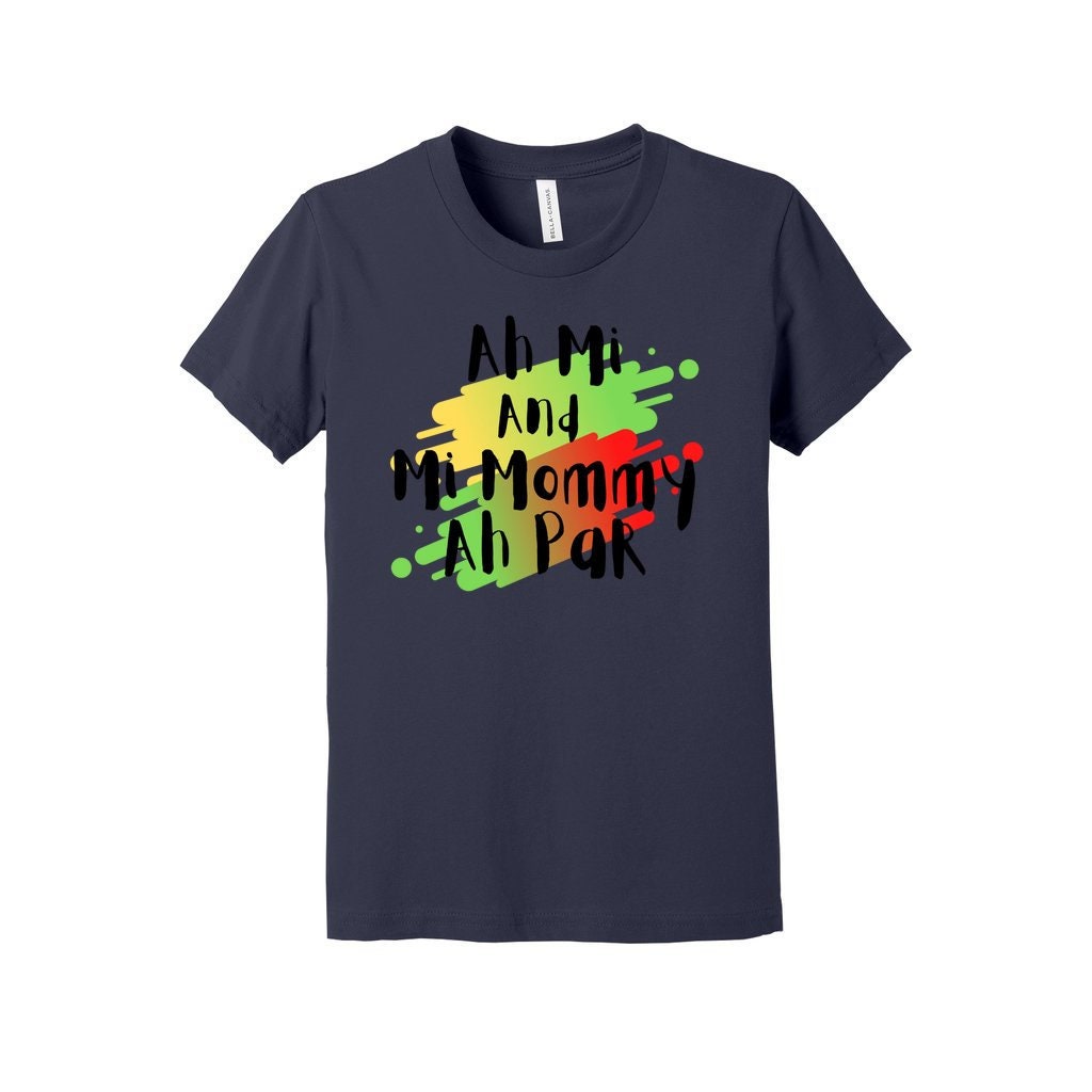 Jamaica Shirt Youth - "Ah Mi and Mi Mommy Ah Par"
