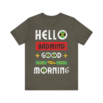 Jamaica Shirt - Hello Badmind, Good Morning Jamaica