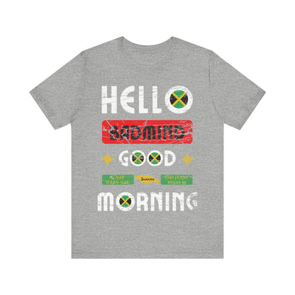 Jamaica Shirt - Hello Badmind, Good Morning Jamaica
