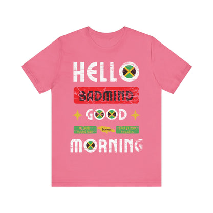 Jamaica Shirt - Hello Badmind, Good Morning Jamaica