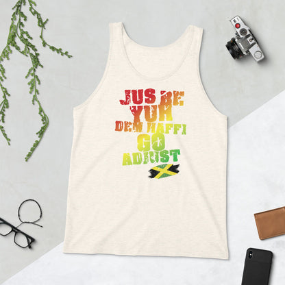 Jamaica Tank Top - "Jus Be Yuh Dem Haffi Go Adjust"