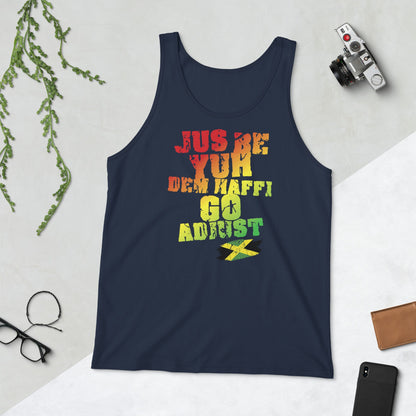 Jamaica Tank Top - "Jus Be Yuh Dem Haffi Go Adjust"