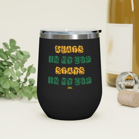 12oz Insulated Wine Tumbler - Whats In My Cup, Stays In My Cup - Jamaica Flag Colors